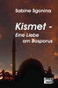 Sgonina, Sabine: Kismet - Eine Liebe am Bosporus