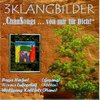3KLANGBILDER - „ChanSongs ... von mir für Dich!“