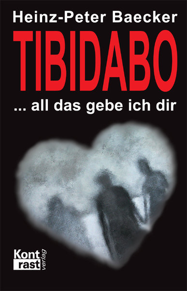 Baecker, Heinz-Peter; Tibidabo - All das gebe ich dir